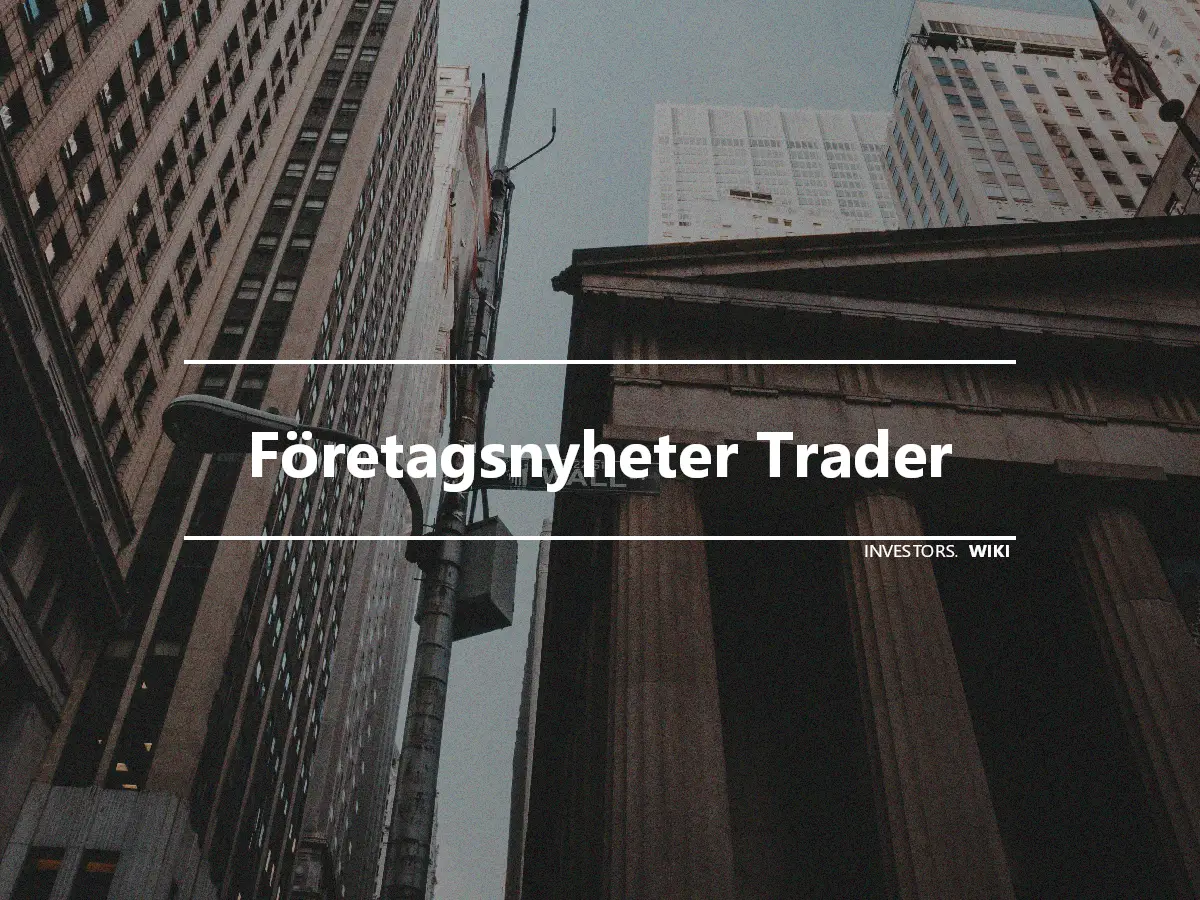 Företagsnyheter Trader