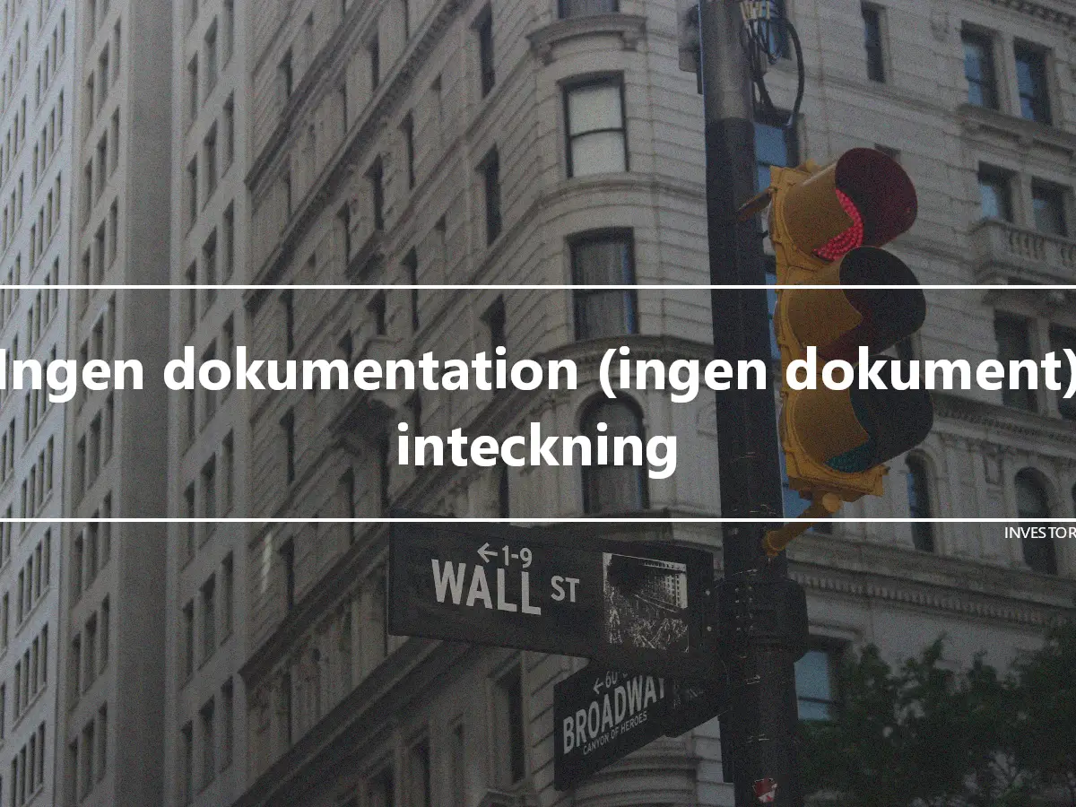 Ingen dokumentation (ingen dokument) inteckning