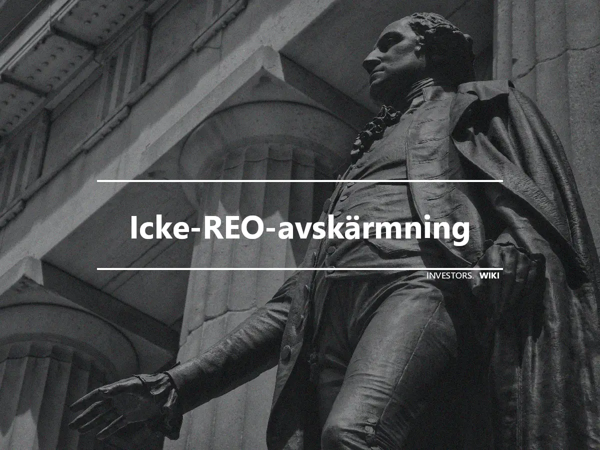 Icke-REO-avskärmning