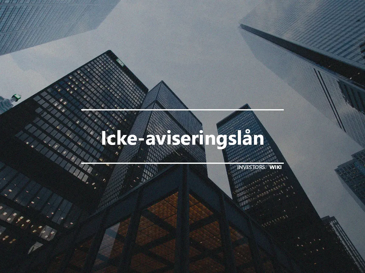 Icke-aviseringslån