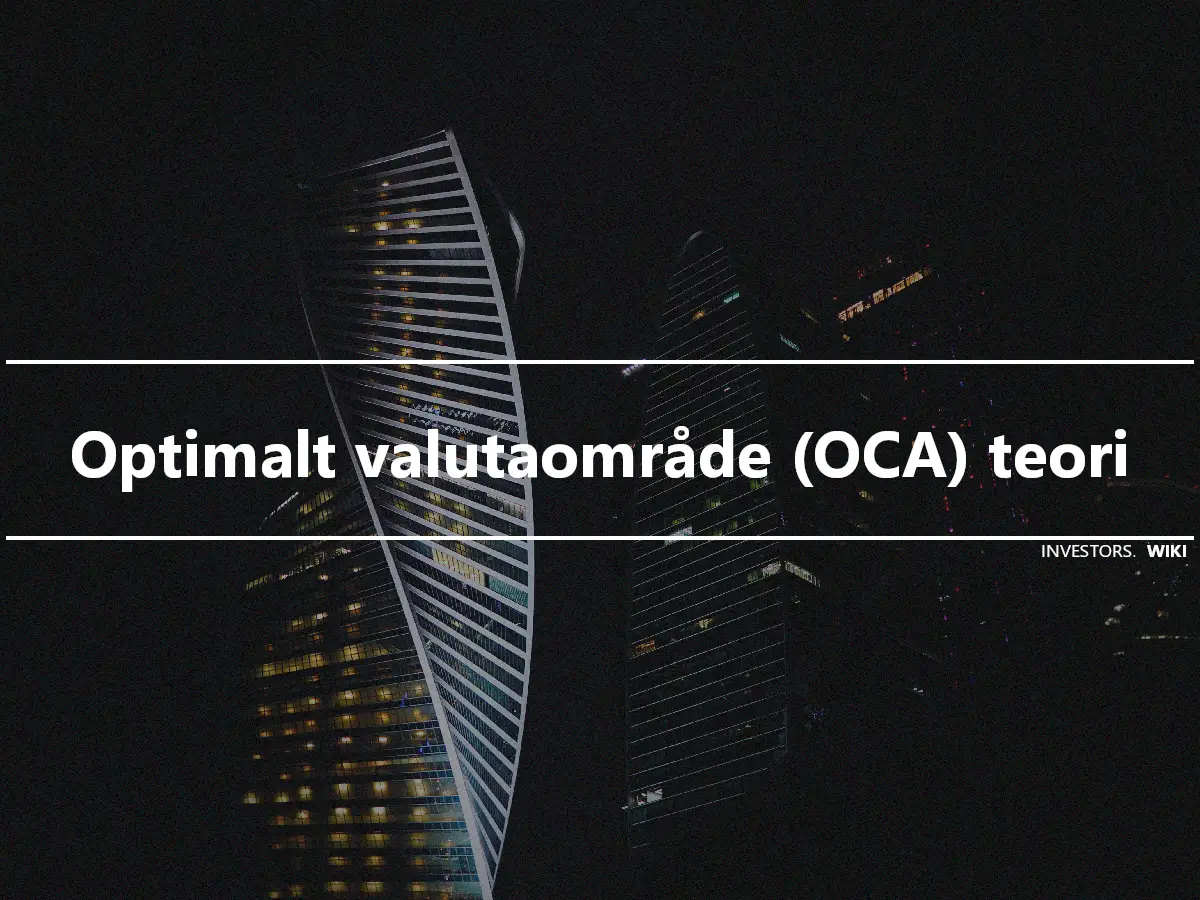 Optimalt valutaområde (OCA) teori