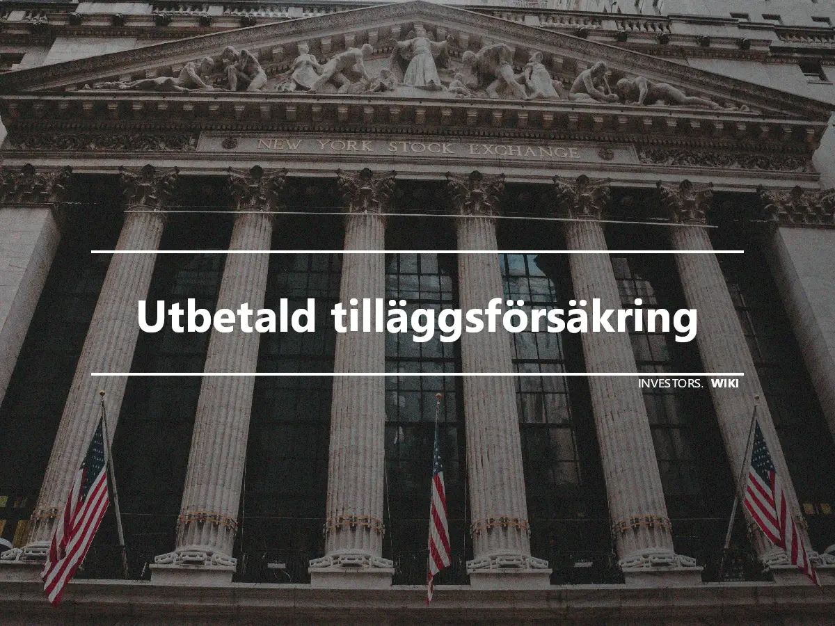 Utbetald tilläggsförsäkring