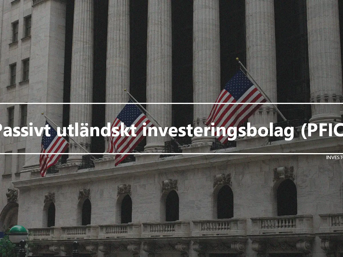 Passivt utländskt investeringsbolag (PFIC)