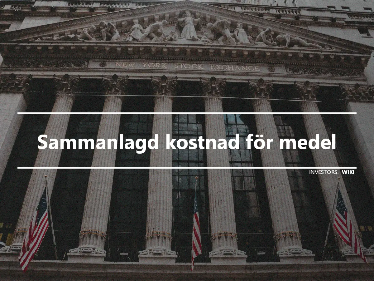 Sammanlagd kostnad för medel