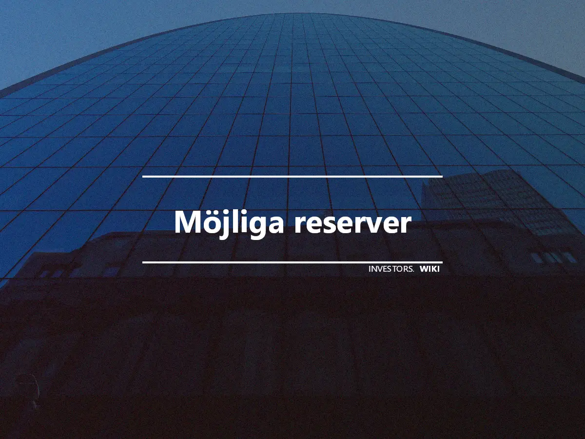 Möjliga reserver