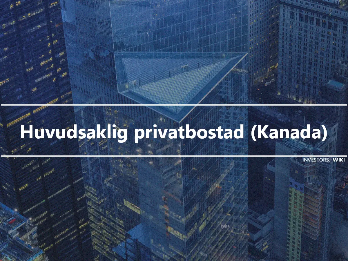 Huvudsaklig privatbostad (Kanada)