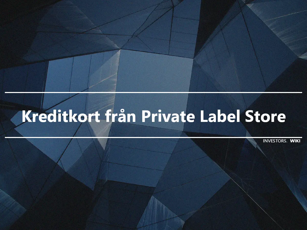 Kreditkort från Private Label Store