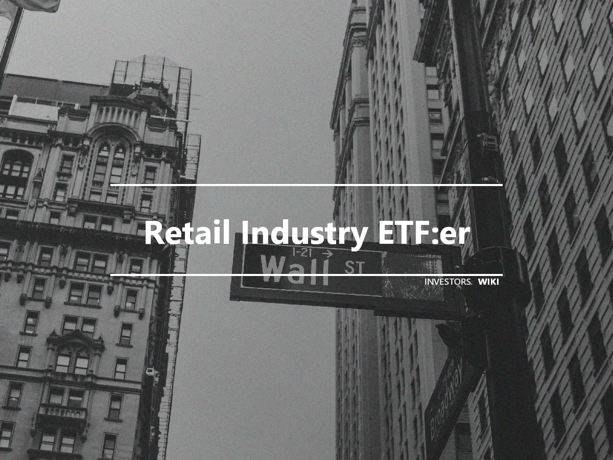 Retail Industry ETF:er