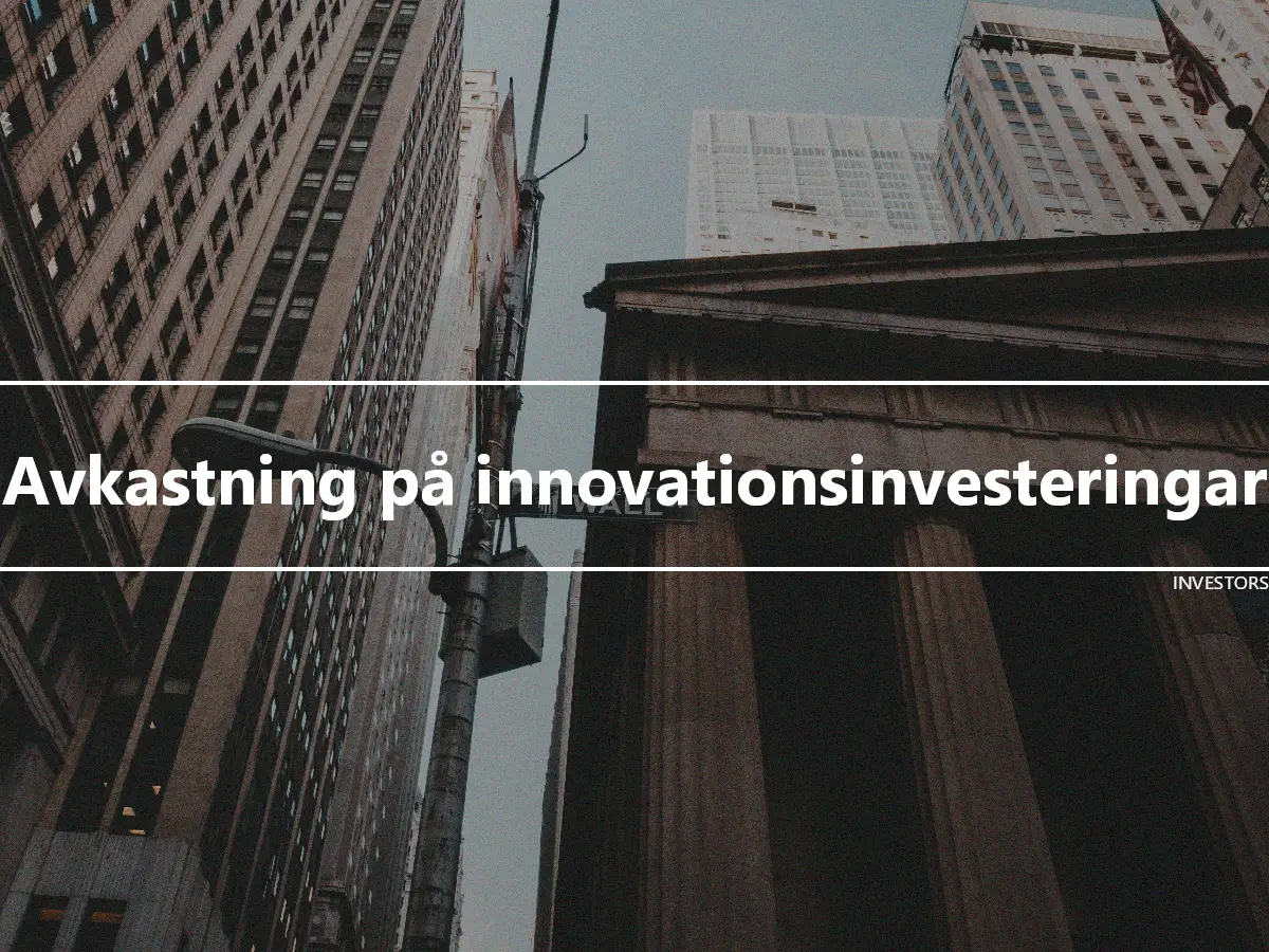 Avkastning på innovationsinvesteringar