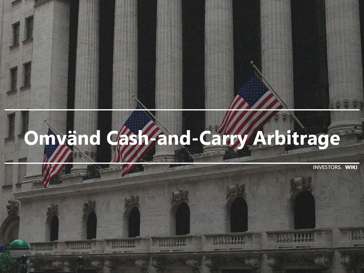 Omvänd Cash-and-Carry Arbitrage