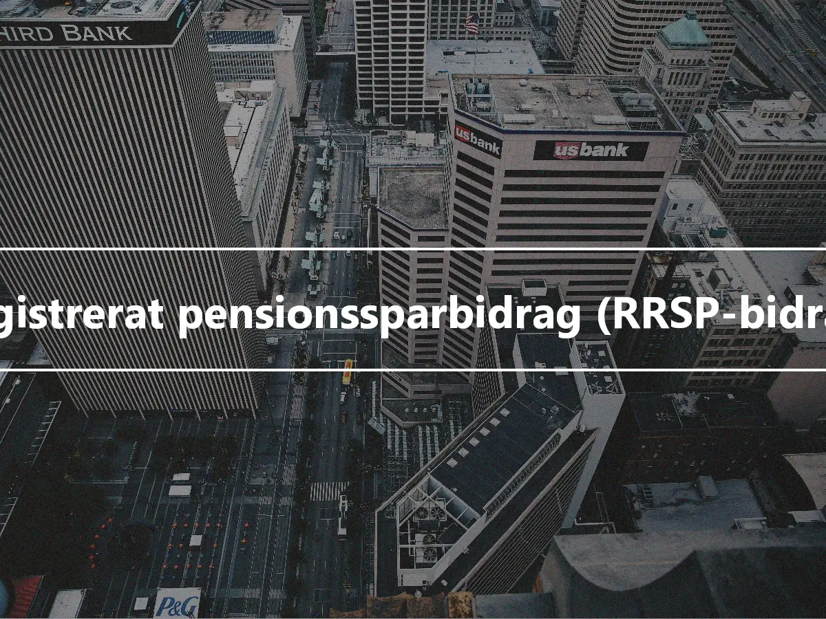Registrerat pensionssparbidrag (RRSP-bidrag)