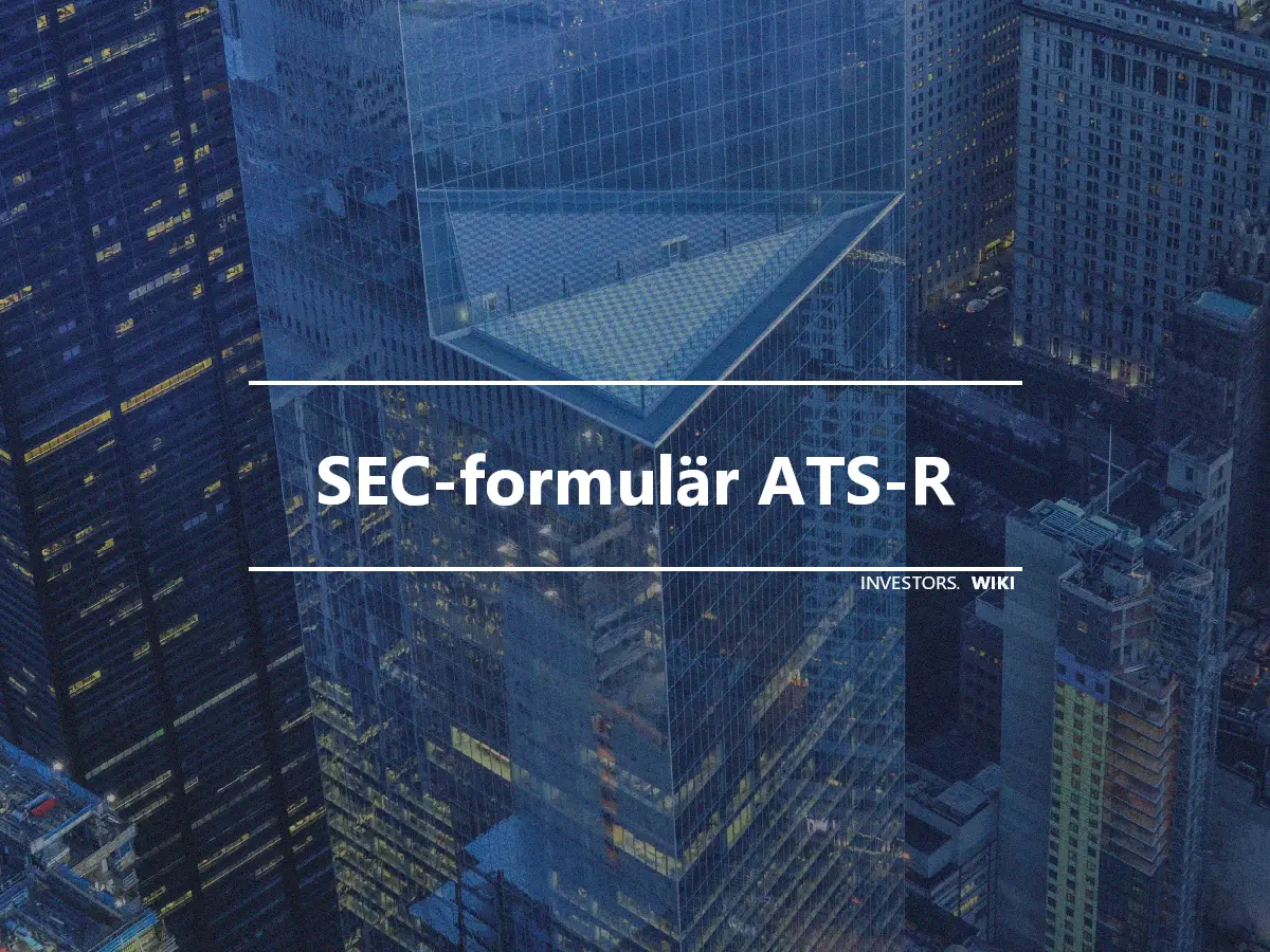 SEC-formulär ATS-R