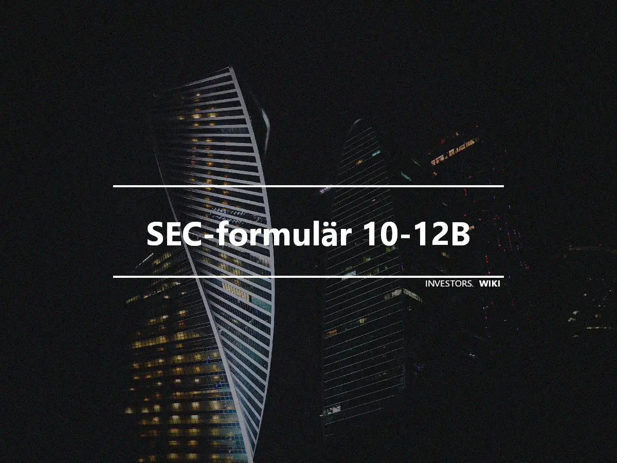 SEC-formulär 10-12B