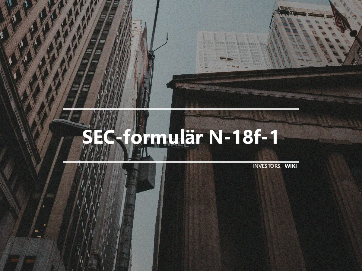 SEC-formulär N-18f-1