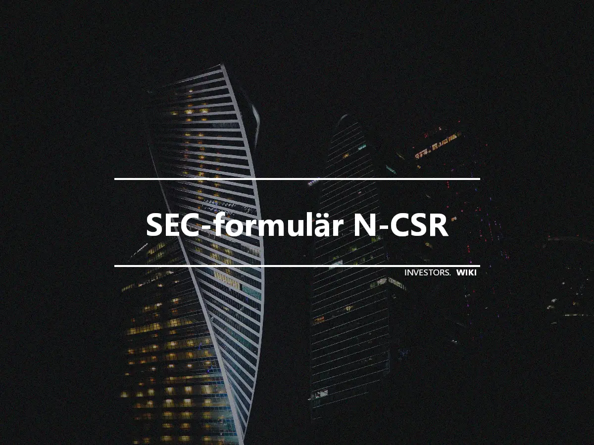 SEC-formulär N-CSR