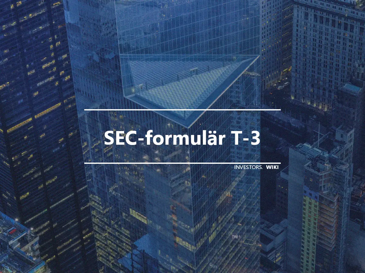 SEC-formulär T-3