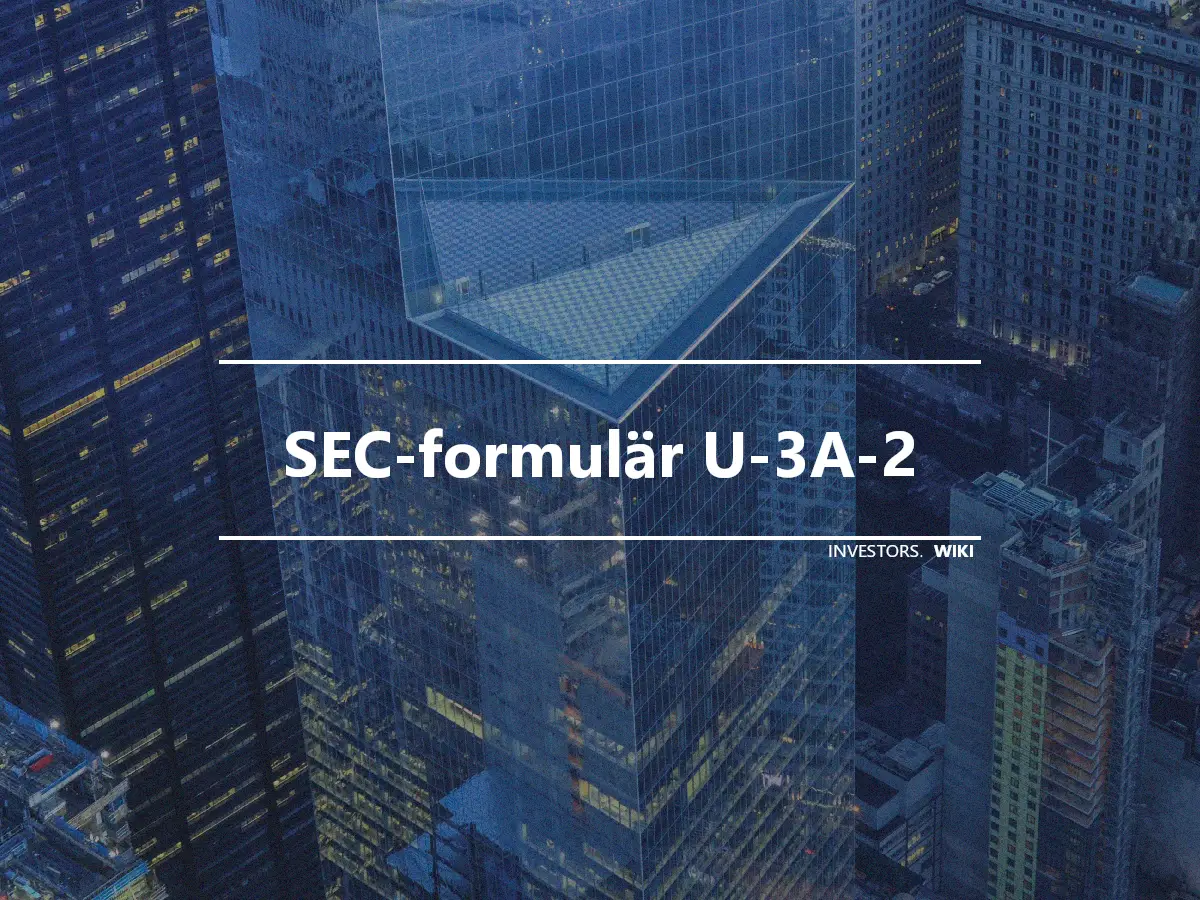 SEC-formulär U-3A-2