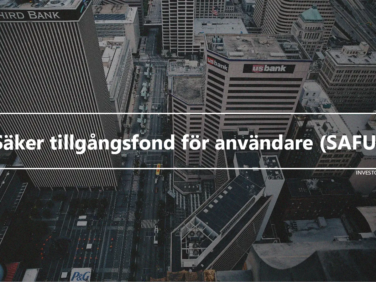 Säker tillgångsfond för användare (SAFU)