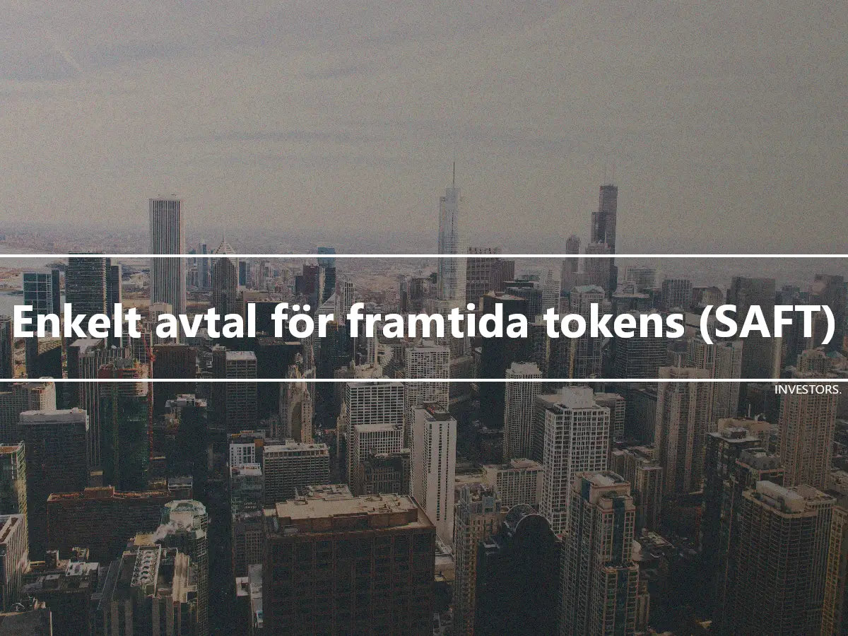 Enkelt avtal för framtida tokens (SAFT)