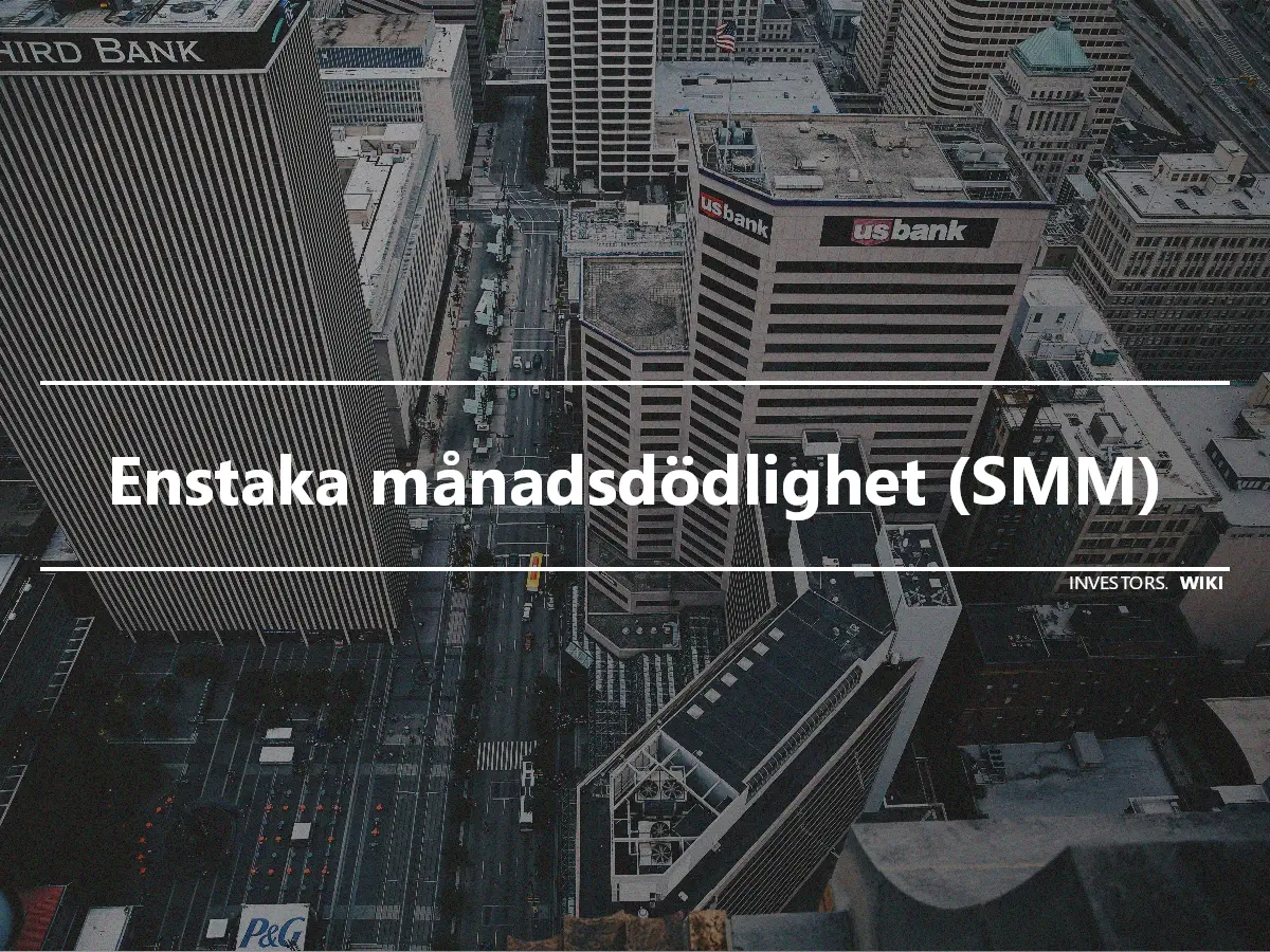 Enstaka månadsdödlighet (SMM)