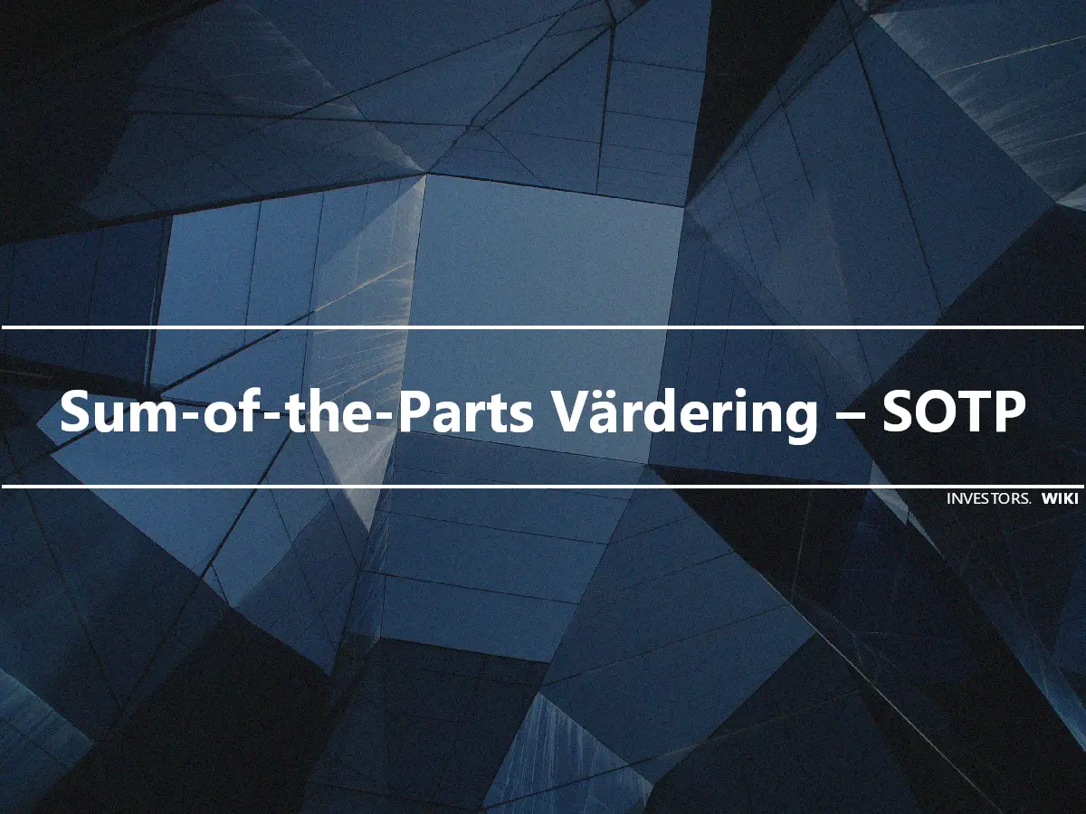 Sum-of-the-Parts Värdering – SOTP