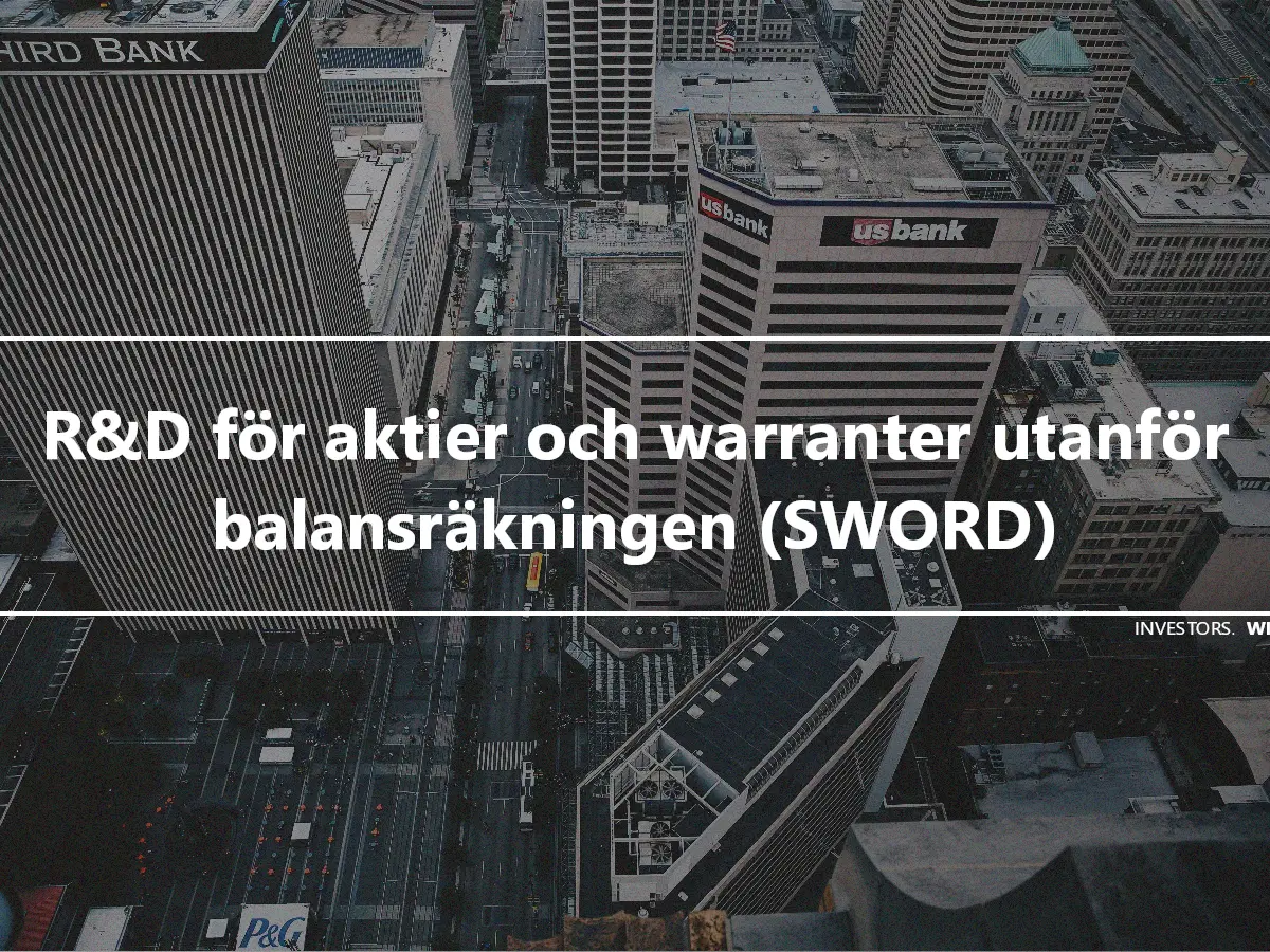 R&D för aktier och warranter utanför balansräkningen (SWORD)