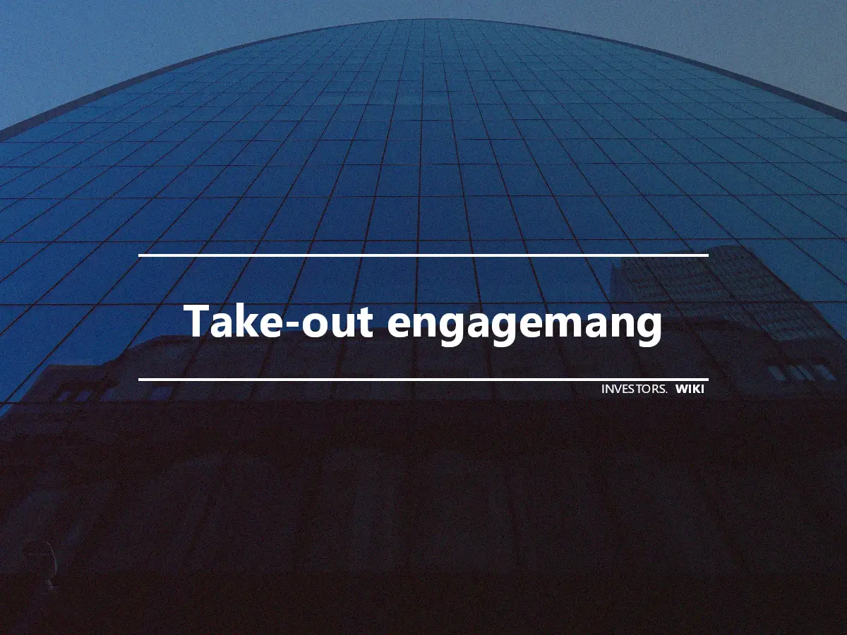 Take-out engagemang