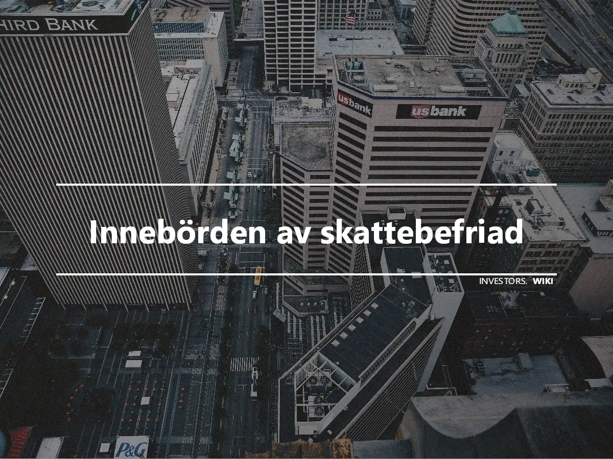 Innebörden av skattebefriad