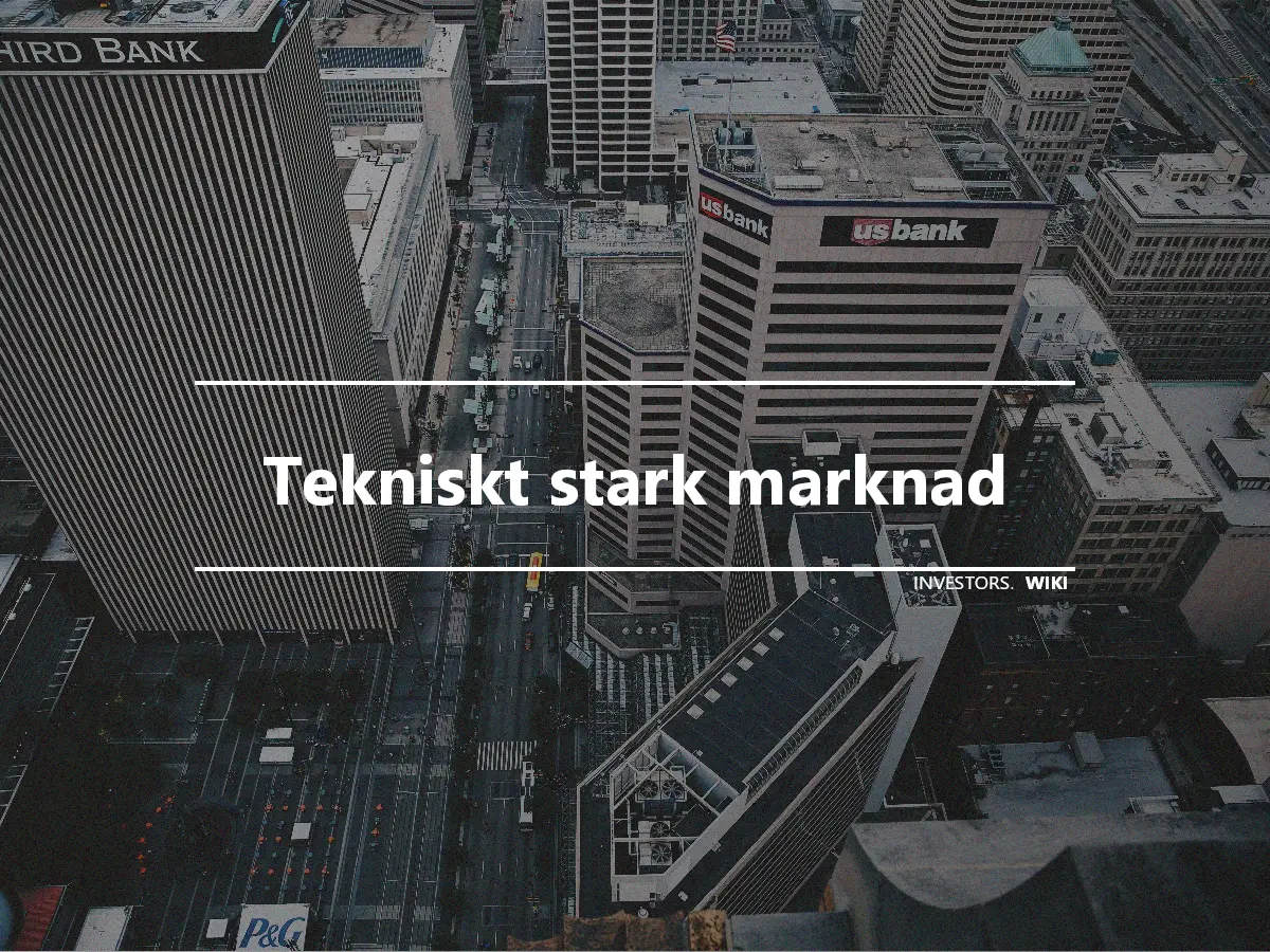 Tekniskt stark marknad