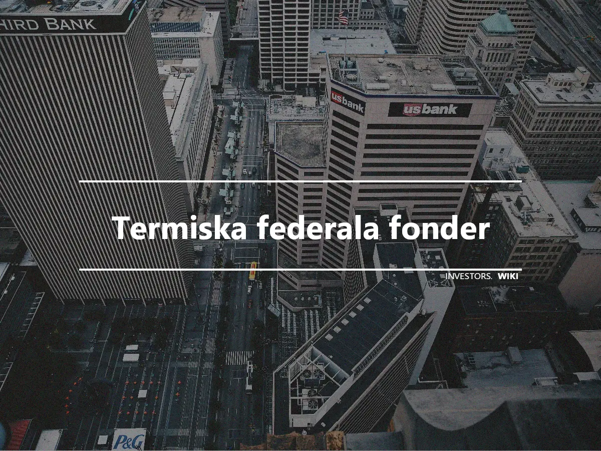 Termiska federala fonder