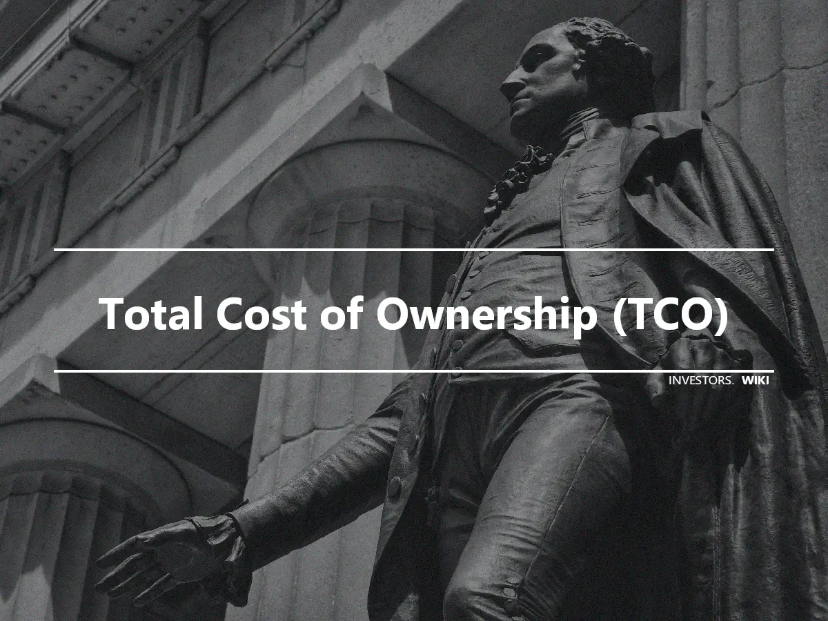 Total Cost of Ownership (TCO)