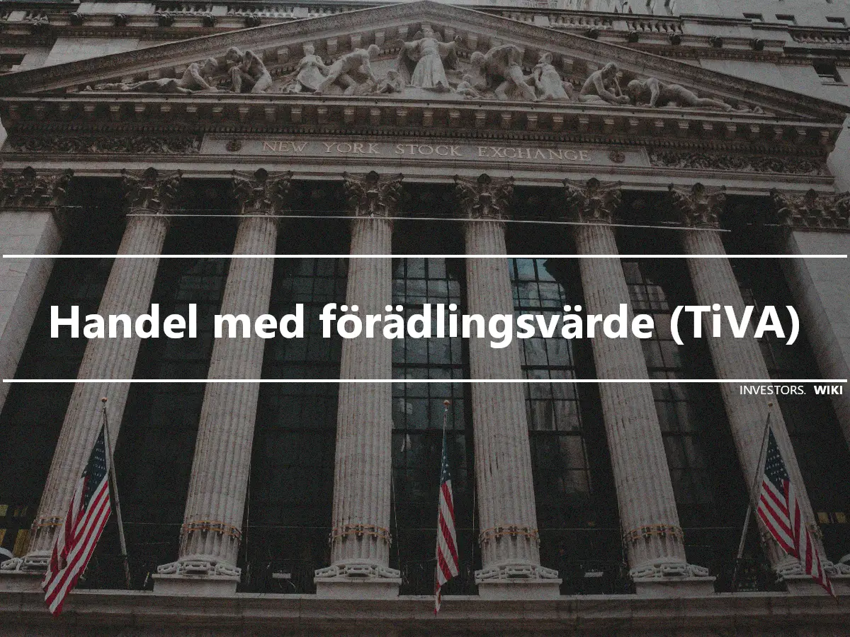 Handel med förädlingsvärde (TiVA)