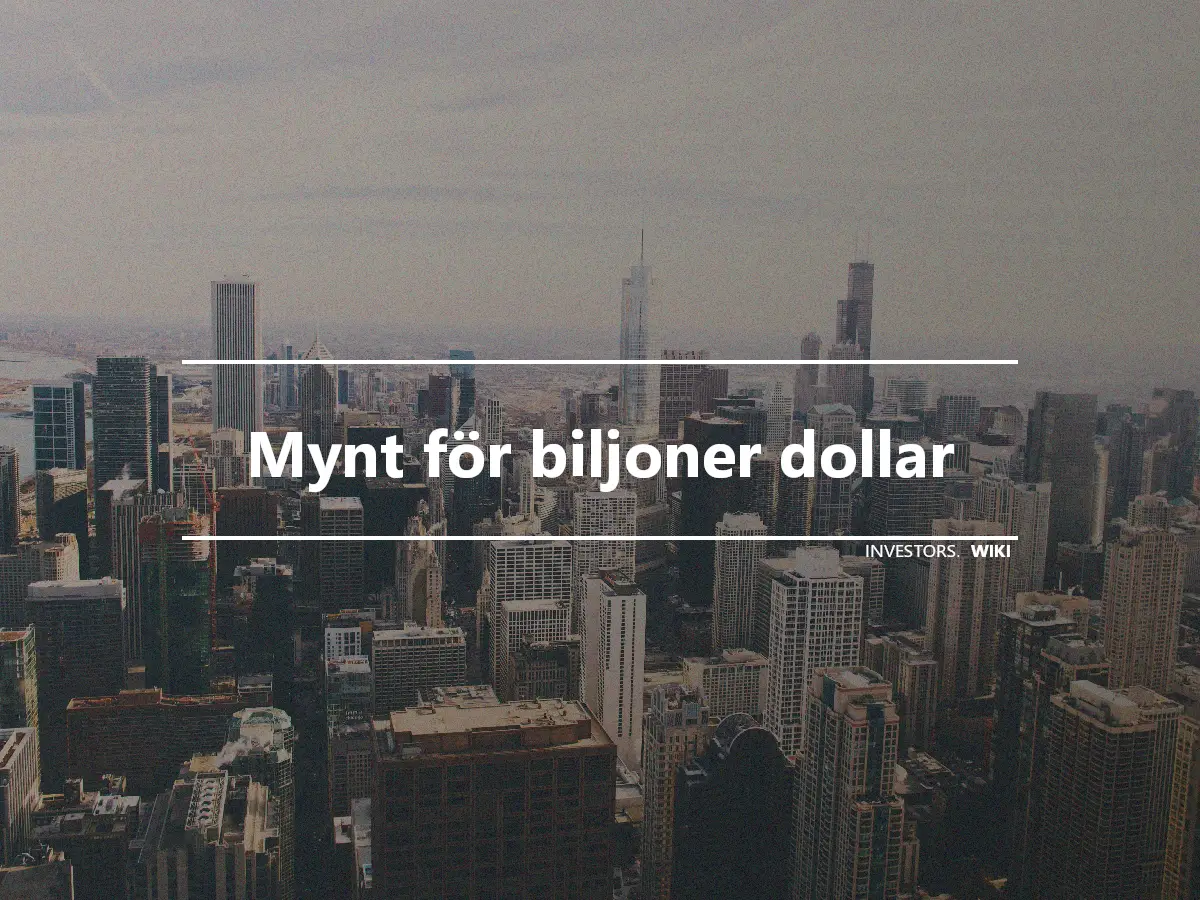 Mynt för biljoner dollar