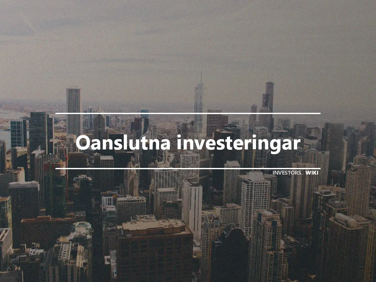 Oanslutna investeringar