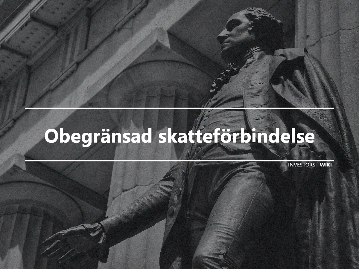 Obegränsad skatteförbindelse