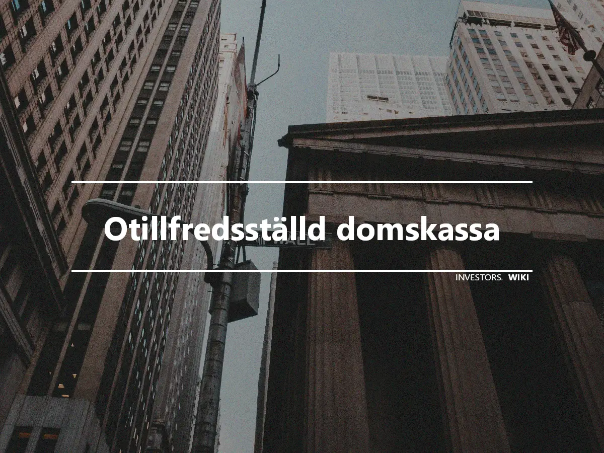 Otillfredsställd domskassa