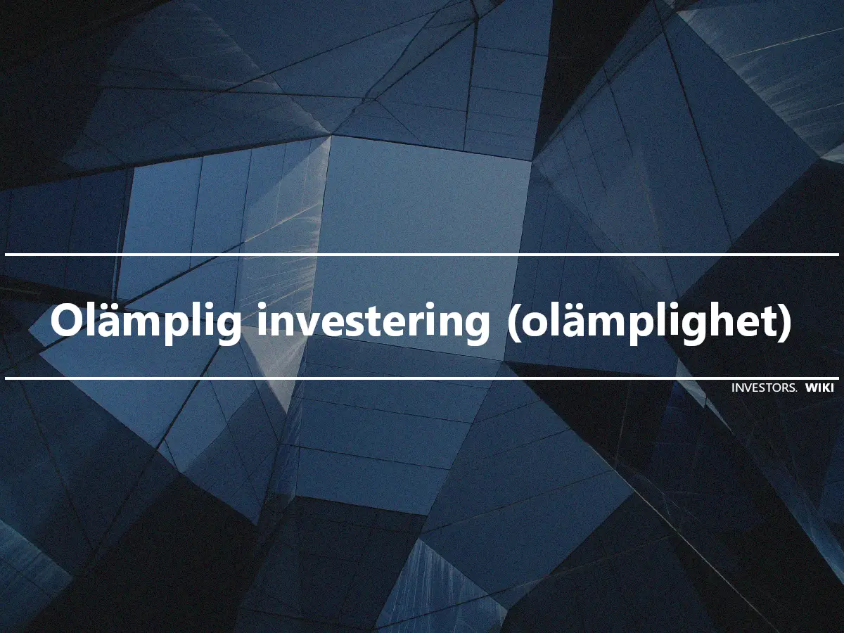 Olämplig investering (olämplighet)