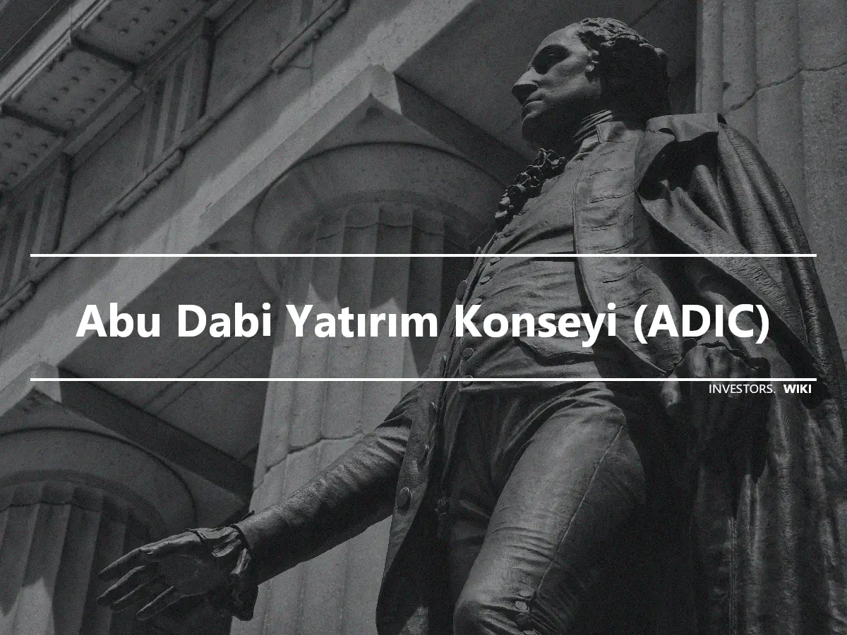 Abu Dabi Yatırım Konseyi (ADIC)