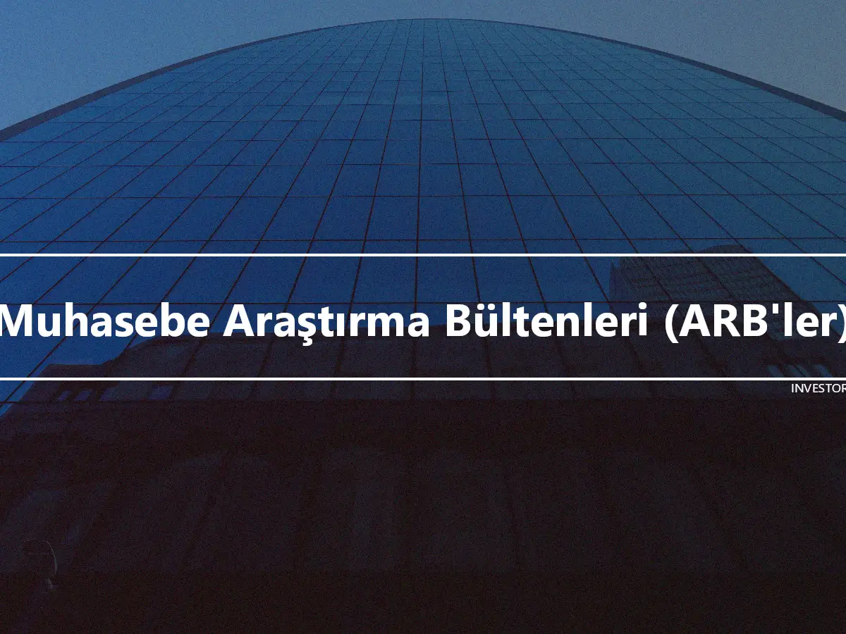 Muhasebe Araştırma Bültenleri (ARB'ler)