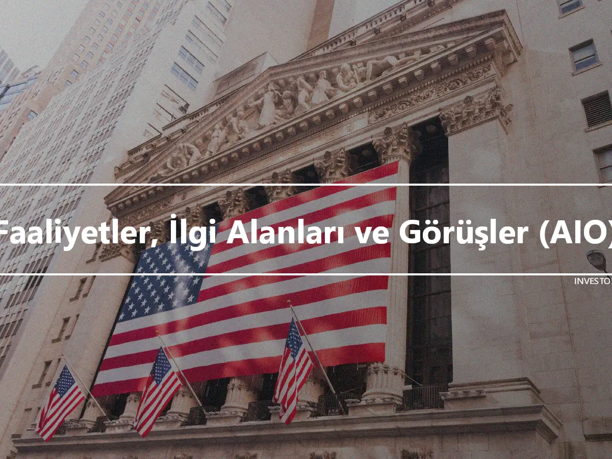 Faaliyetler, İlgi Alanları ve Görüşler (AIO)