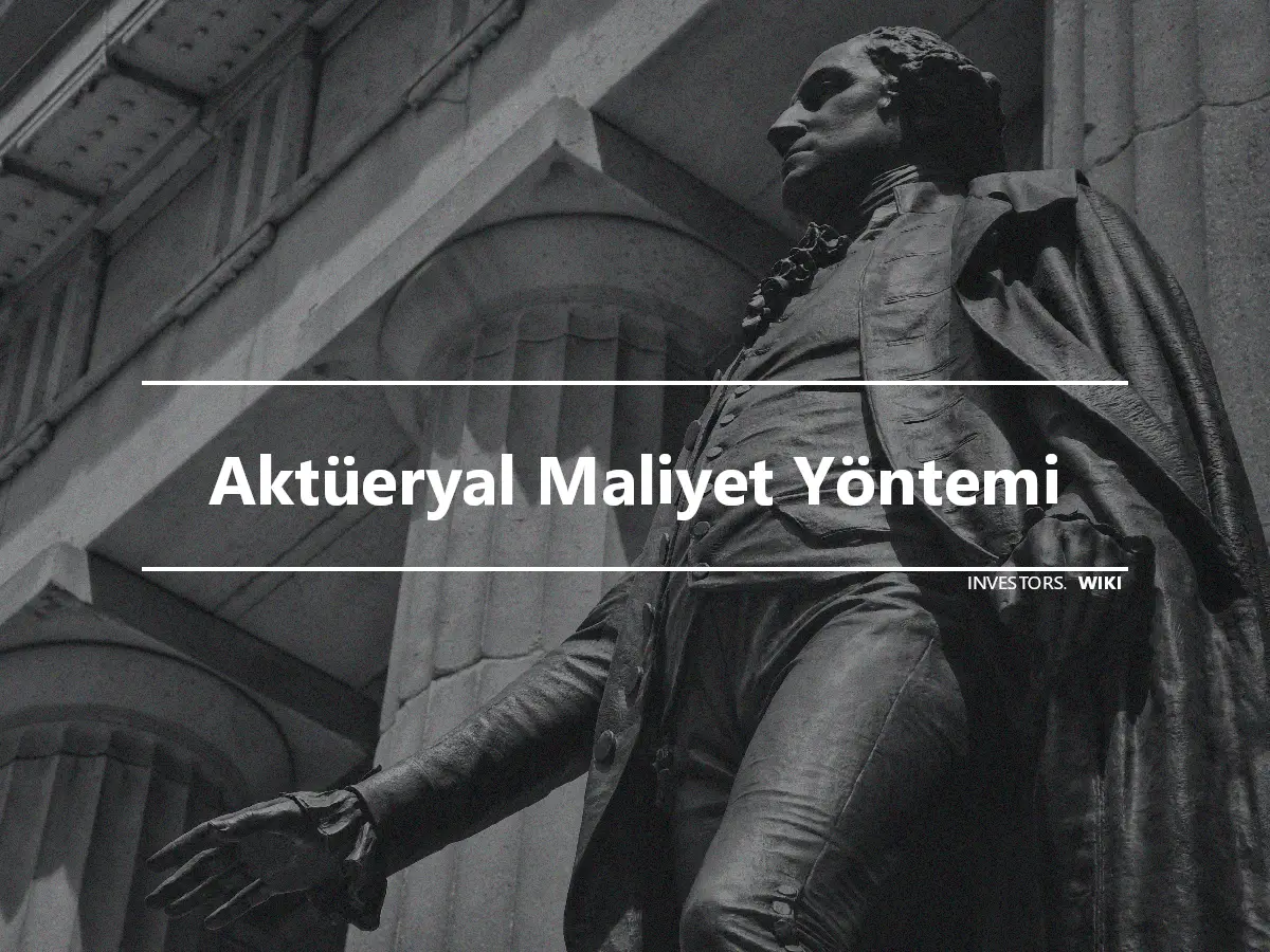 Aktüeryal Maliyet Yöntemi