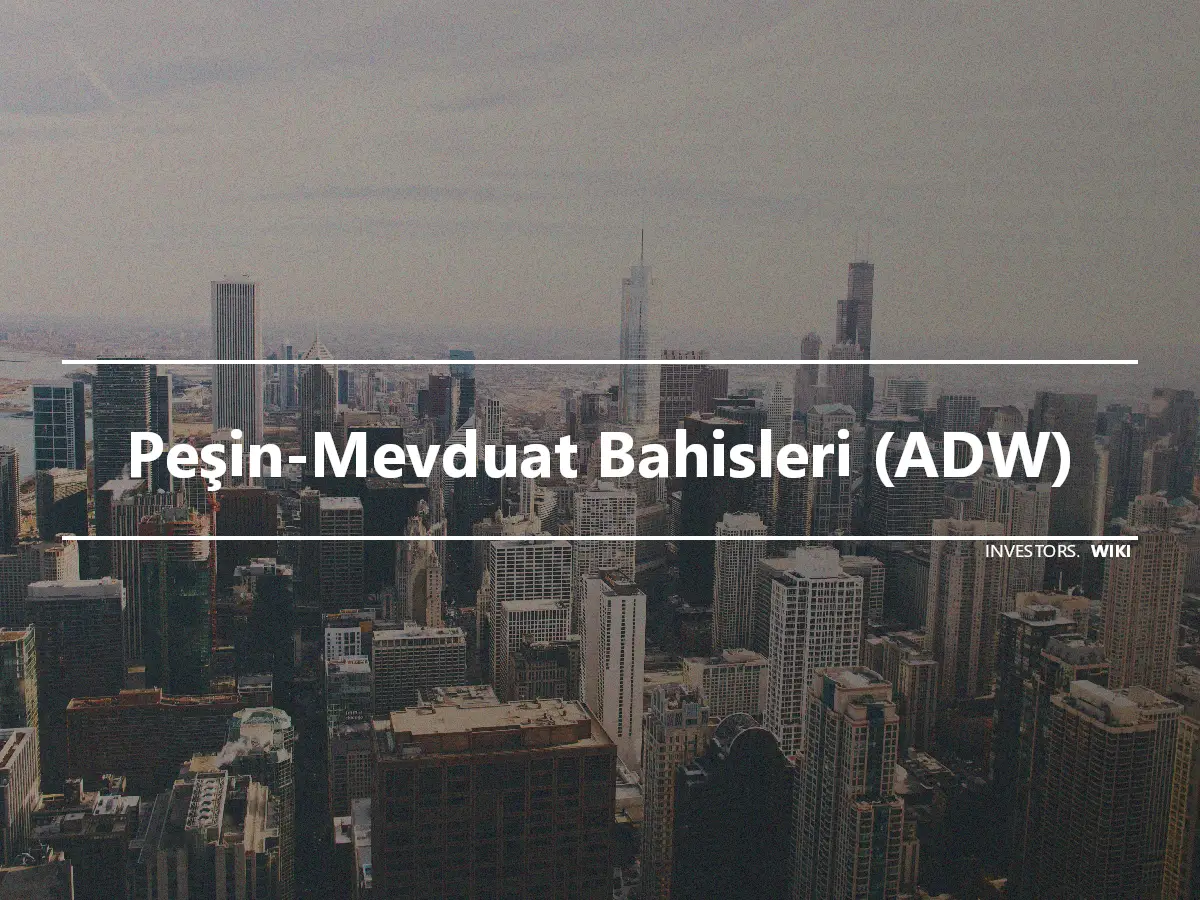 Peşin-Mevduat Bahisleri (ADW)