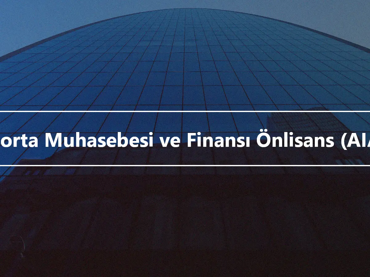 Sigorta Muhasebesi ve Finansı Önlisans (AIAF)