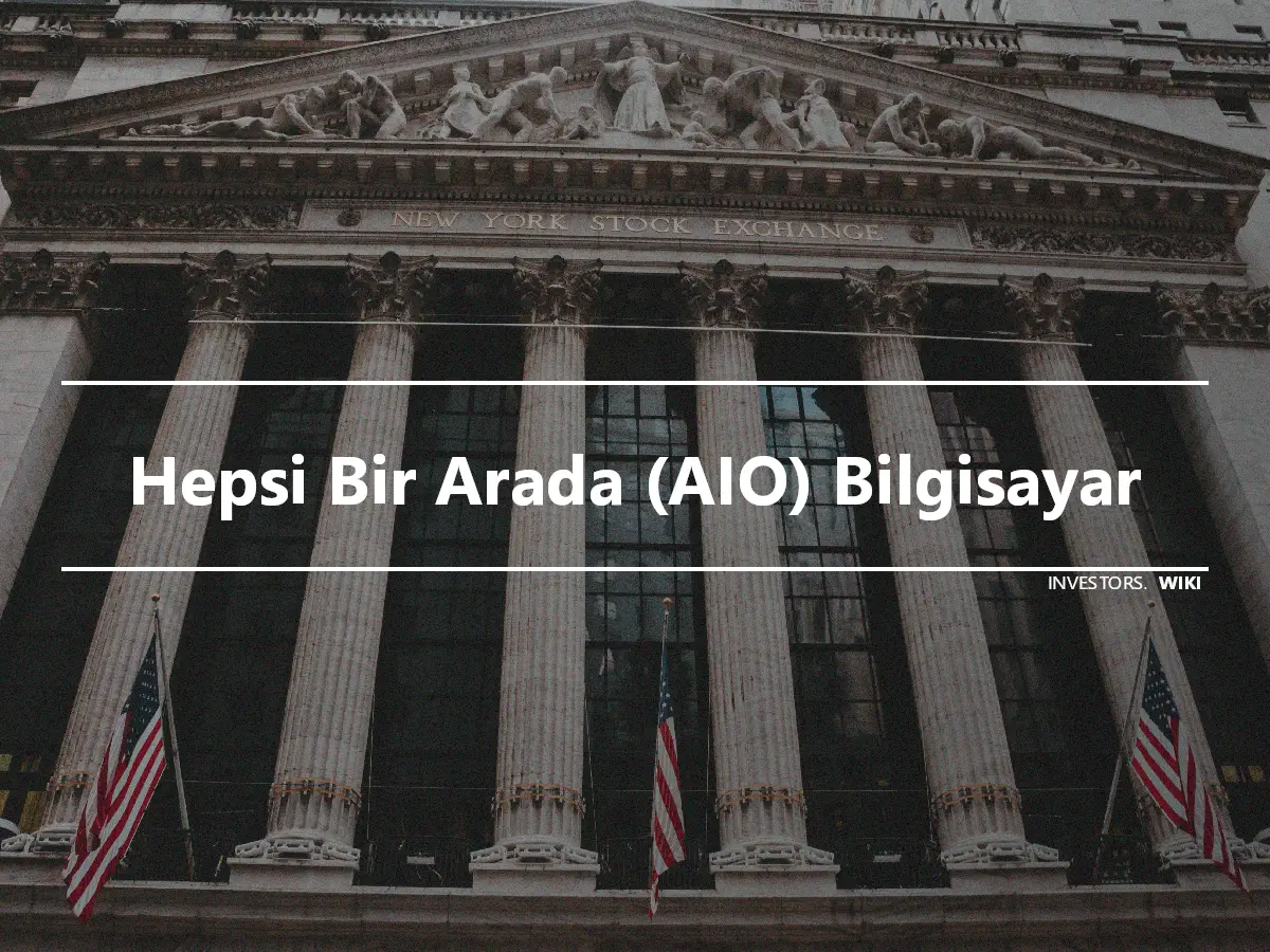 Hepsi Bir Arada (AIO) Bilgisayar