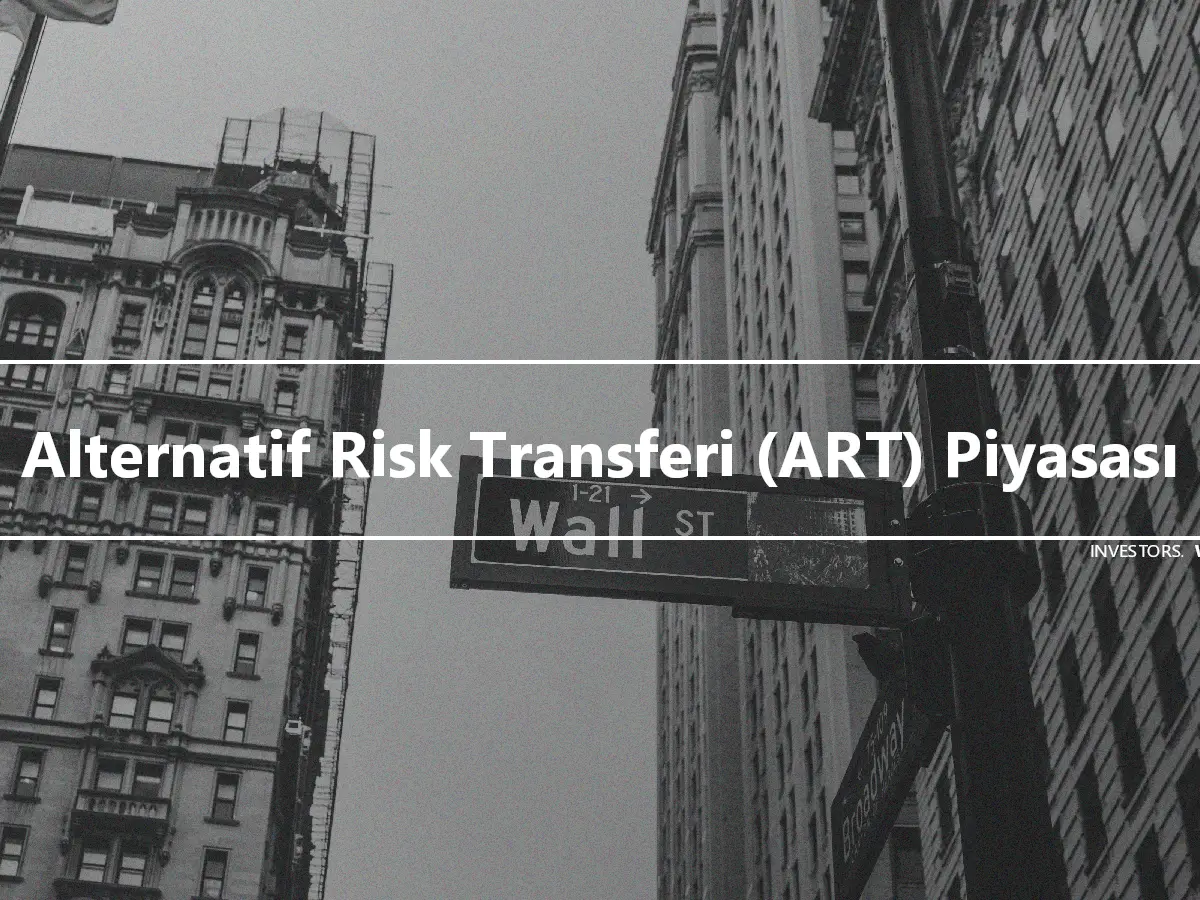 Alternatif Risk Transferi (ART) Piyasası