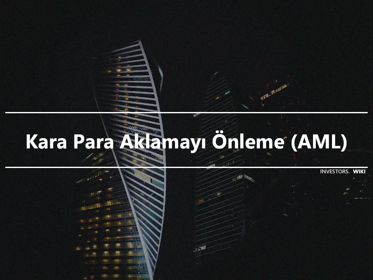 Kara Para Aklamayı Önleme (AML)