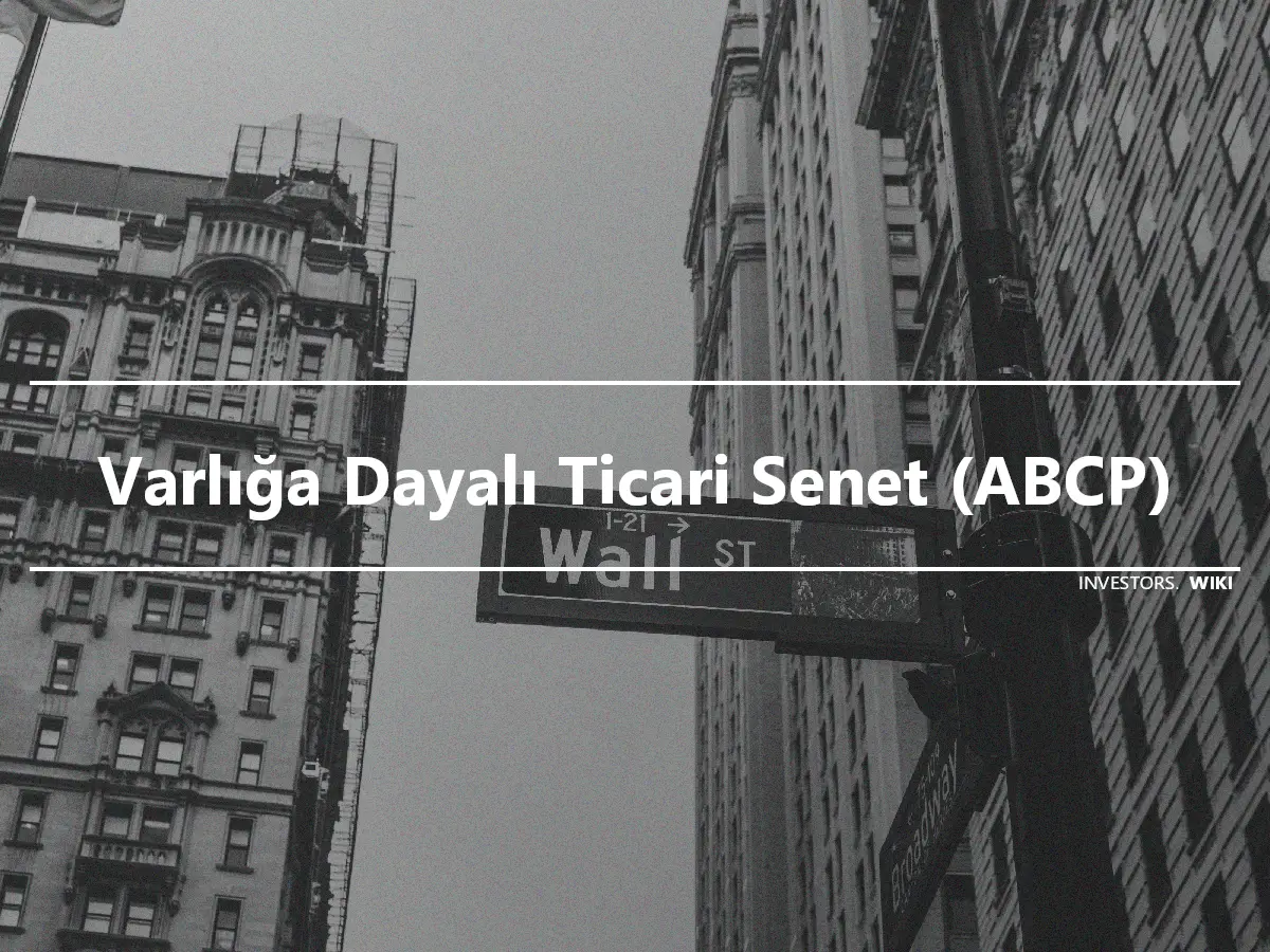 Varlığa Dayalı Ticari Senet (ABCP)