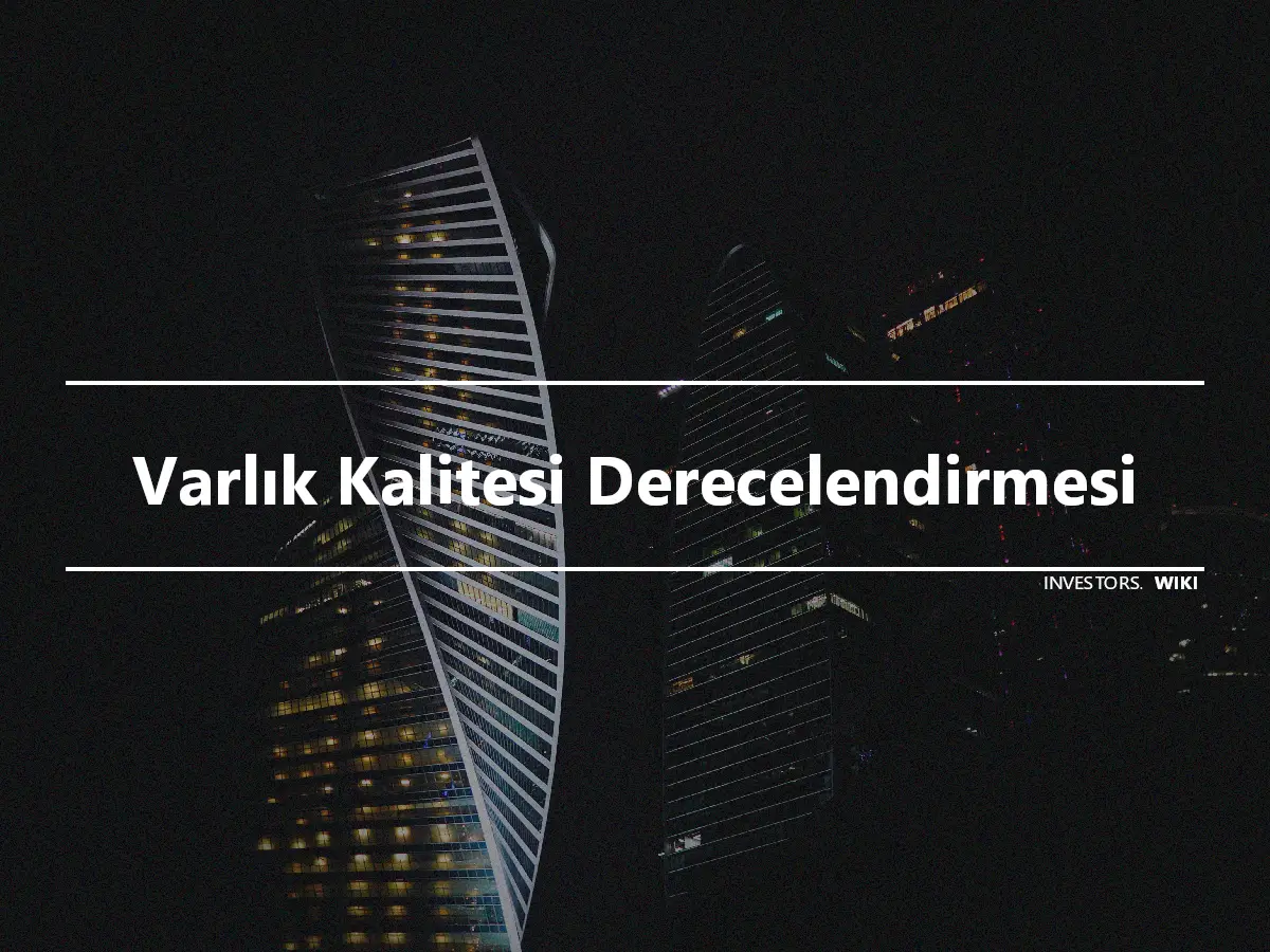 Varlık Kalitesi Derecelendirmesi