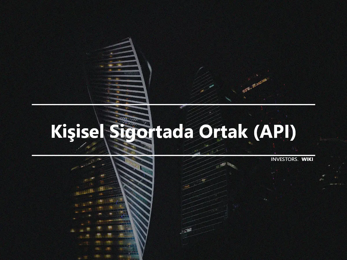 Kişisel Sigortada Ortak (API)