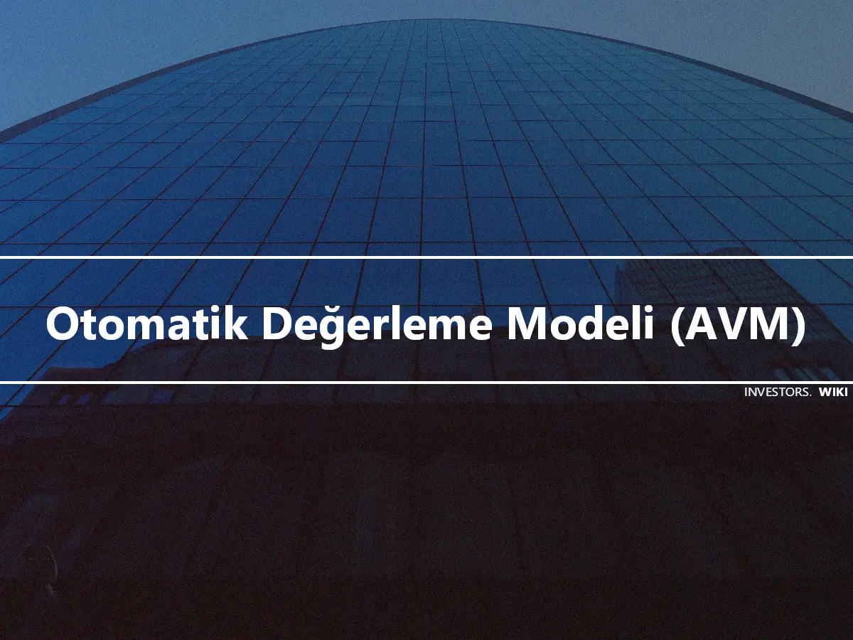 Otomatik Değerleme Modeli (AVM)
